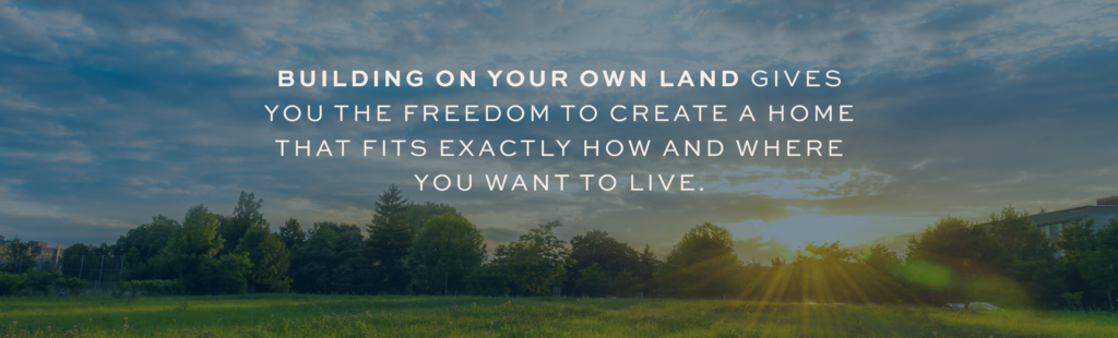 The Bosgraaf Homes Build-On-Your-Land Process