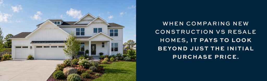 Is New Construction or Resale Better for You